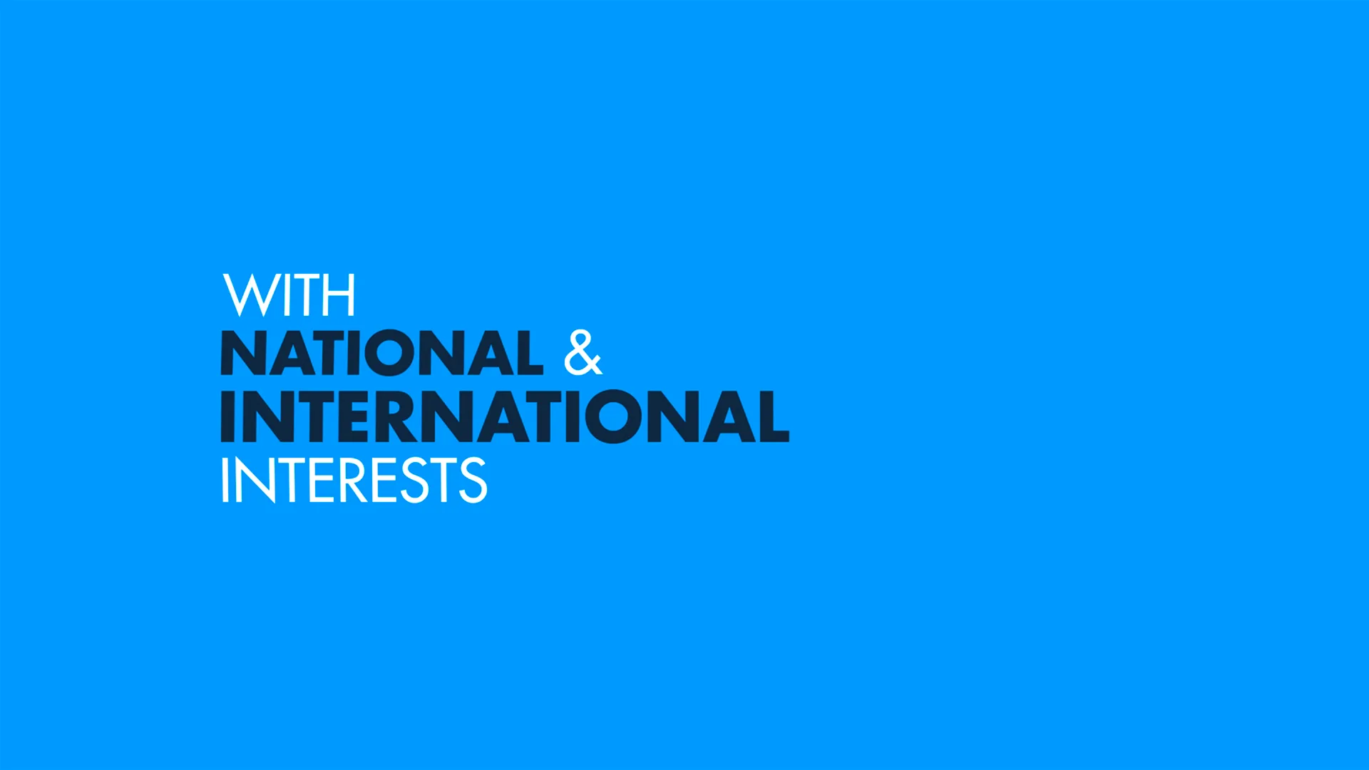 GETiN — motion graphic still reading With National & International Interests on blue