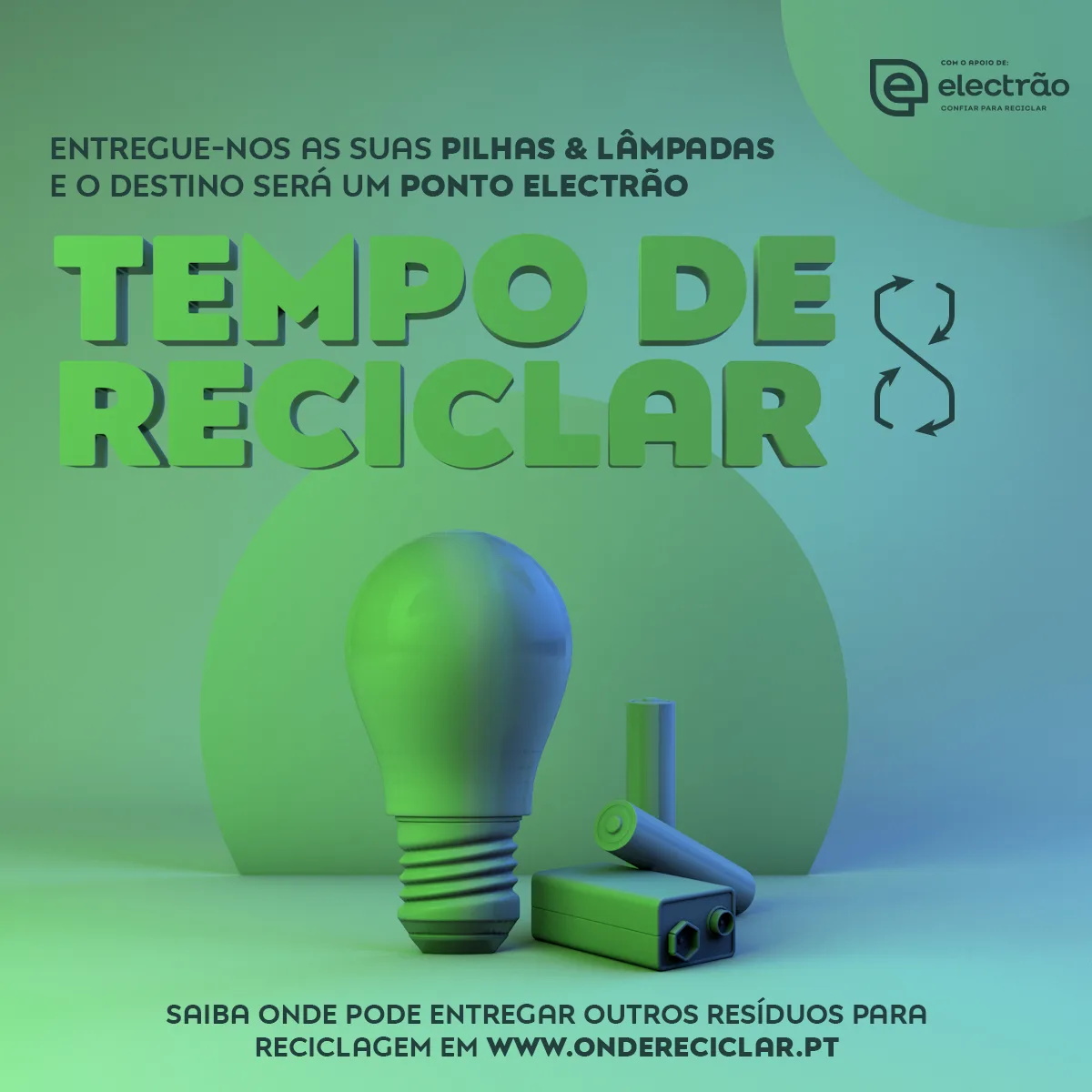Tempo de Reciclar — green social post "Tempo de Reciclar" with a 3D light bulb and batteries