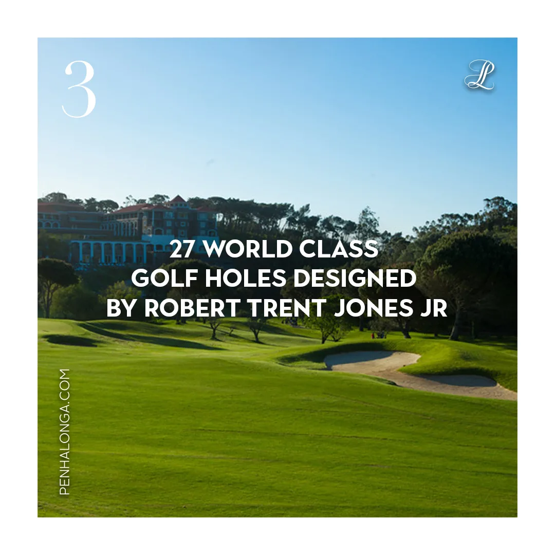 Penha Longa Resort — Instagram post 3, golf course with 27 world class golf holes headline