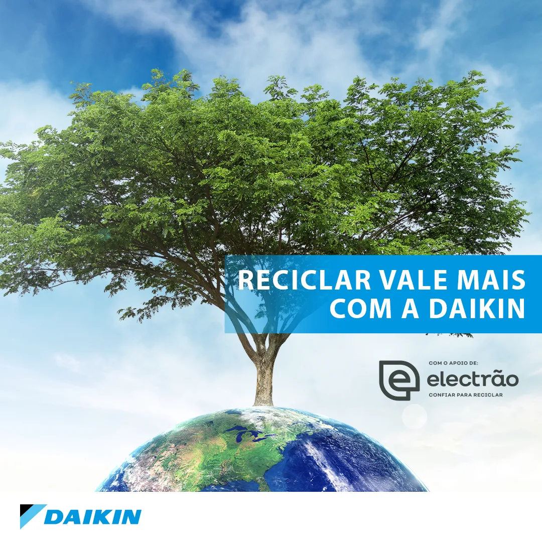 Reciclar vale mais — Daikin social post "Reciclar vale mais com a Daikin" with a tree growing on Earth