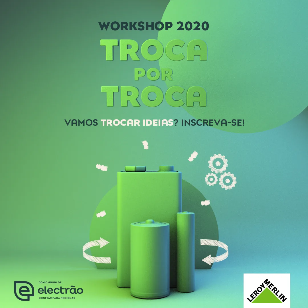 Tempo de Reciclar — "Workshop 2020 Troca por Troca" social post with green 3D batteries
