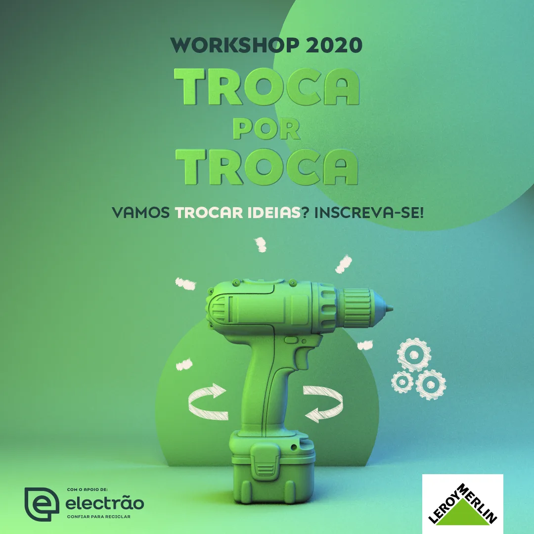 Tempo de Reciclar — "Workshop 2020 Troca por Troca" social post with a green 3D cordless drill