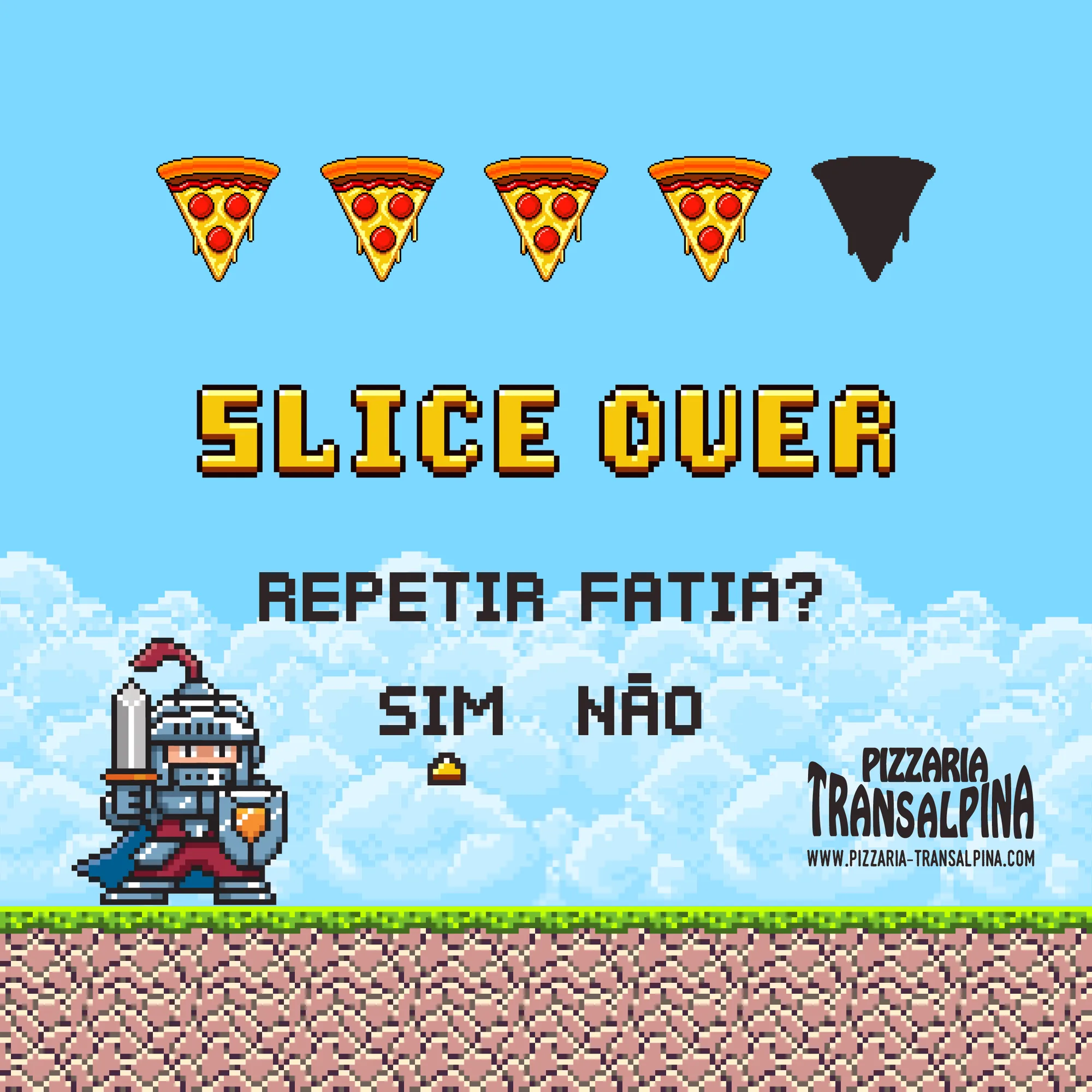 Pizzaria Transalpina — retro pixel-game social post reading Slice Over with pizza-slice lives and a knight
