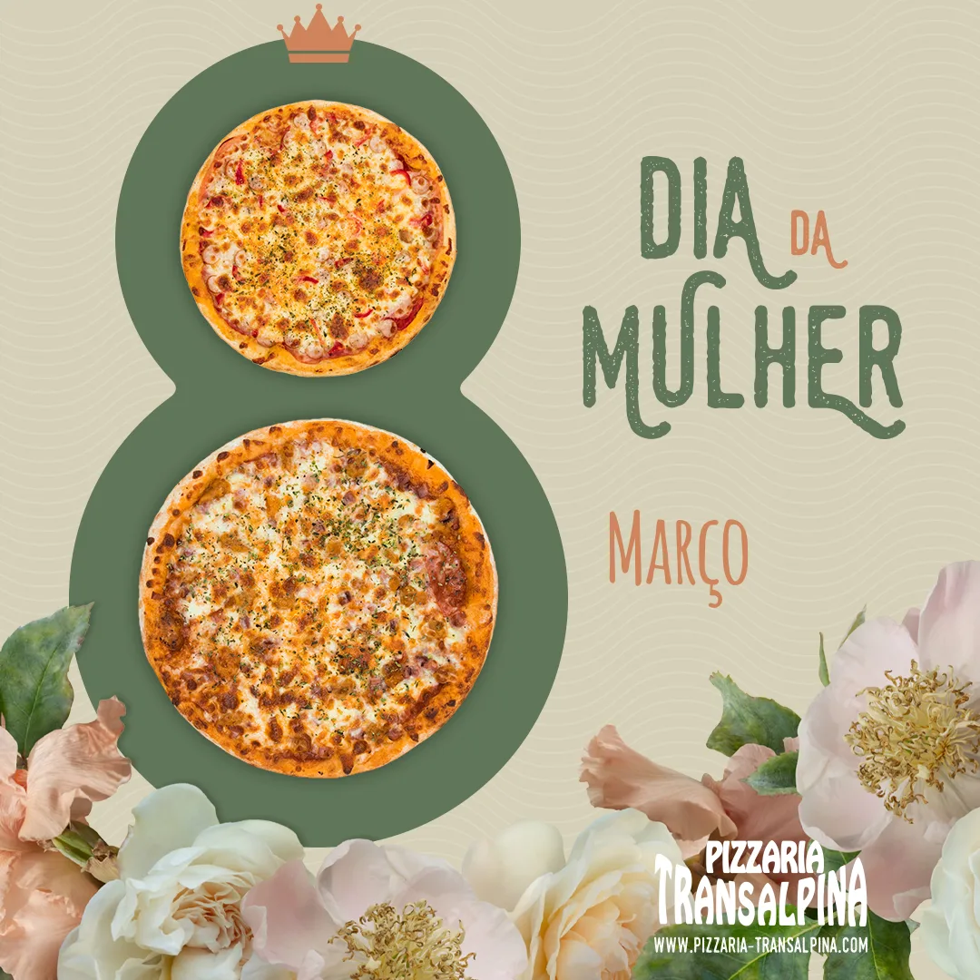 Pizzaria Transalpina — Dia da Mulher social post with two pizzas forming the number 8 among flowers